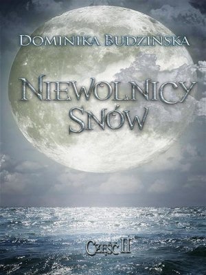 cover image of Niewolnicy snów. Część 2